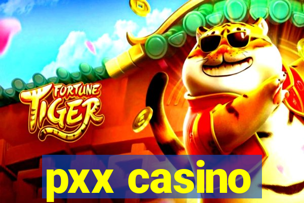 pxx casino